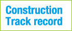 Construction Track record
